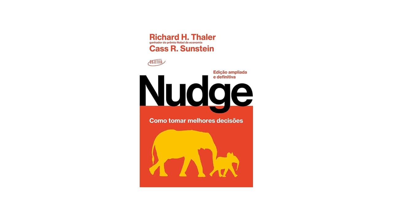 Melhor Nudge Como Tomar Decisões: 6 Livros para Transformar Suas Escolhas