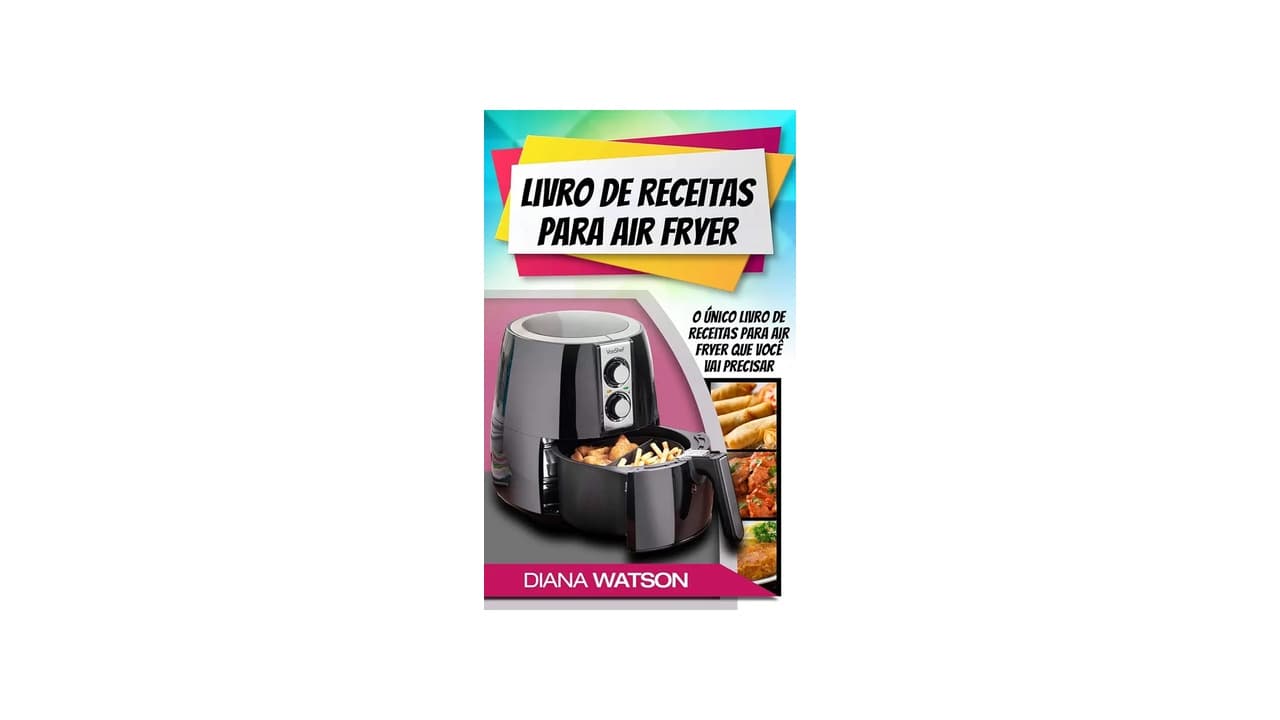 Melhor Ebook de Nutrição e Receitas Air Fryer: Guia Completo