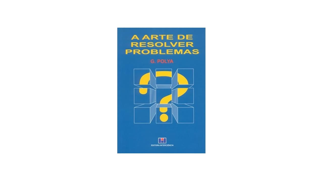 Melhor Pólya Livro de Matemática: Guia para Dominar a Resolução de Problemas